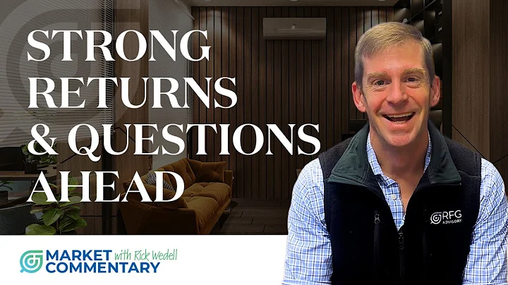 Returns Hold Strong but Caution Remains | Market Commentary | RFG ADVISORY