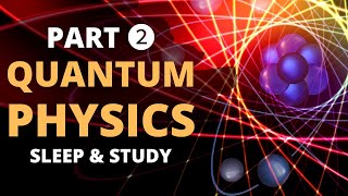 Fundamentals of Quantum Physics 2: Superposition. Particle in a box 🌚 Lecture for Sleep & Study