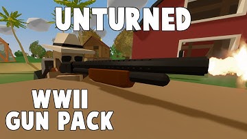 THE COOLEST WEAPON MOD IN UNTURNED (WW2 Guns Mod)