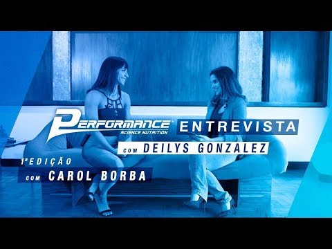 Performance Nutrition EntrevistaMining equipment Deilys Gonzalez e Carol Borba 1º Edição!