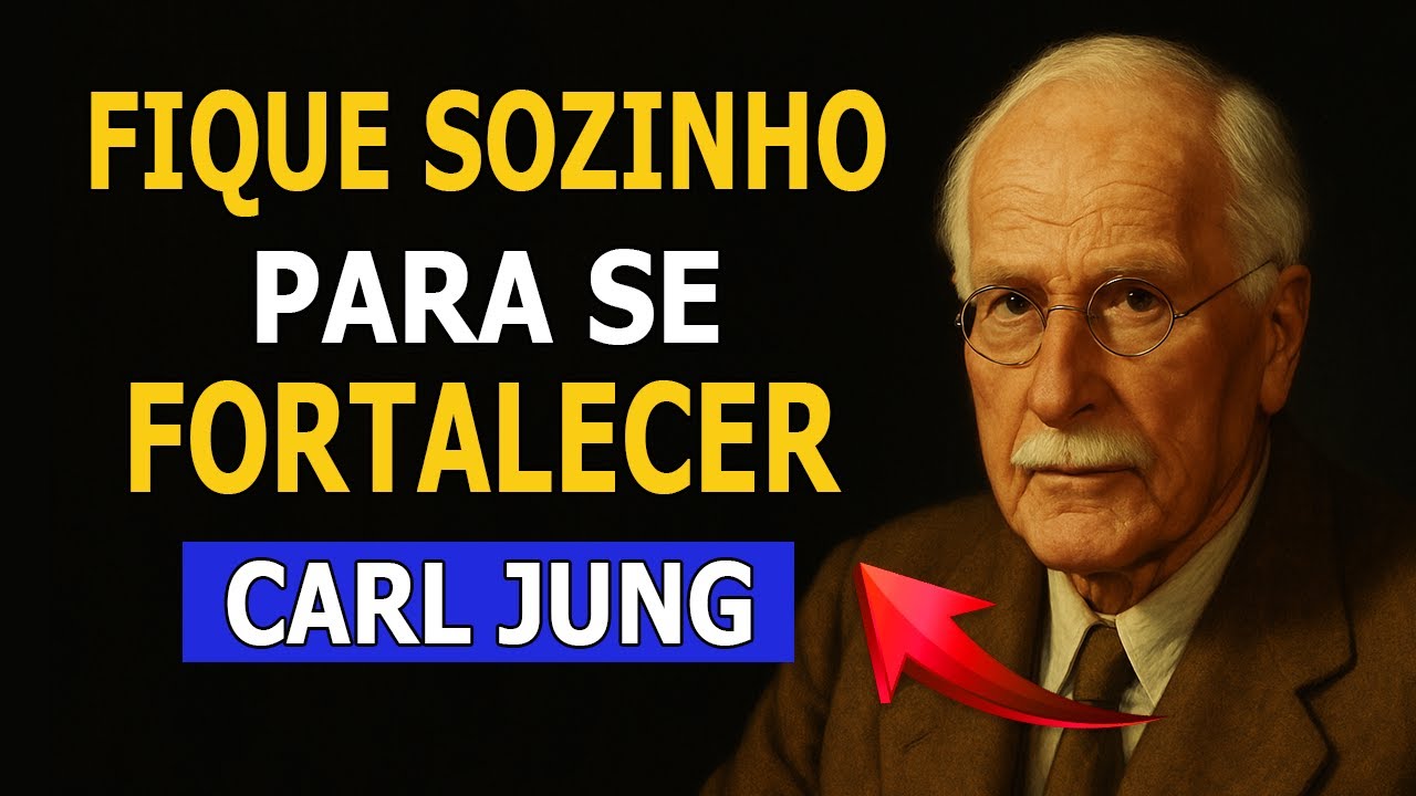 Fique Sozinho até Dominar a si mesmo | 9 Lições de Carl Jung