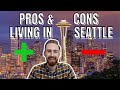 PROS and CONS of Living In Seattle | 2020 Seattle, Washington Living