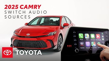 How to Change Audio Sources in Your 2025 Toyota Camry | Toyota Camry Drive-Off Essentials