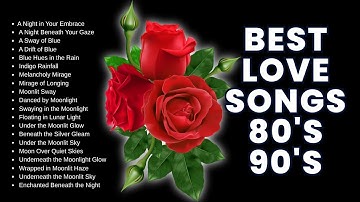Timeless Love Songs 80s 90s 💖 Relive the Golden Era of Romantic Music!