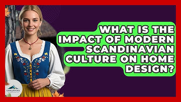 What Is the Impact of Modern Scandinavian Culture on Home Design? - Unmapping Scandinavia