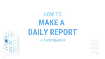How to make a daily report with ArchiSnapper