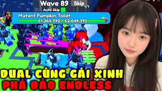 BUSS Gaming Dual Cùng Gái Xinh Phá Đảo ENDLESS Đến Wave Cao Nhất Đứng TOP SEVER Toilet Tower Defense