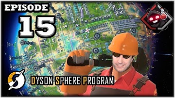 Mukluk Plays Dyson Sphere Program (Early Access - Rise of the Dark Fog Update) Part 15