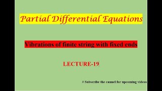 Vibration of finite string with both fixed ends || Lecture-19