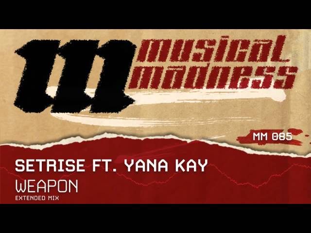 Setrise Feat Yana Kay - Weapon