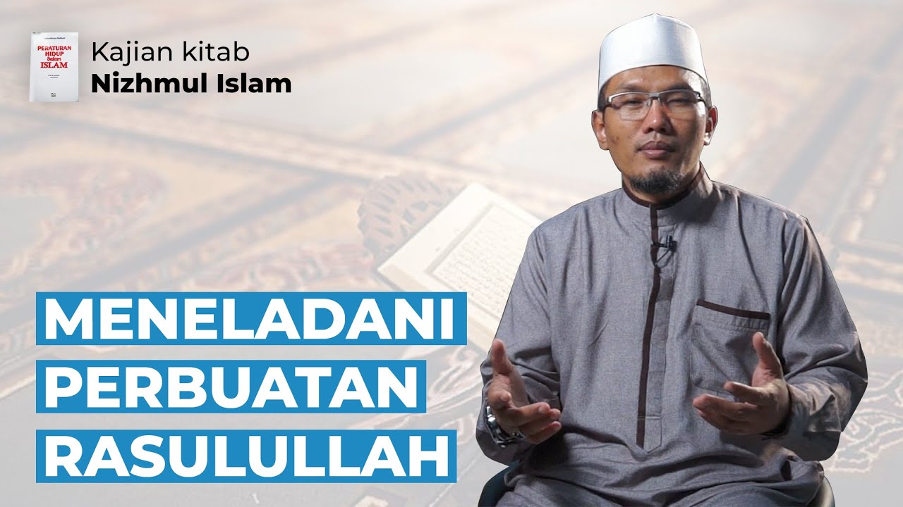 MENELADANI PERBUATAN RASULULLAH | Ust. KH Hafidz Abdurrahman MA