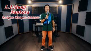 Rangan Rangan Ahinum - L.Lidung Sankora (In Style Pop Rock \u0026 Ballad Music AI)