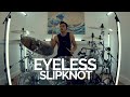 Eyeless  slipknot  drum cover