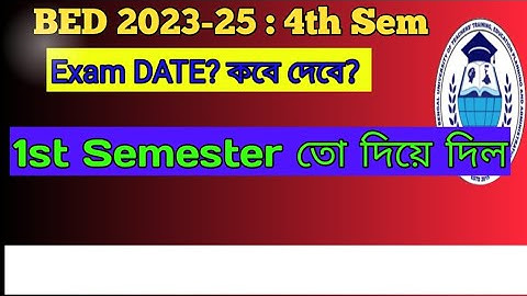 B.ed 4th Sem exam DATE?? / Bsaeu
