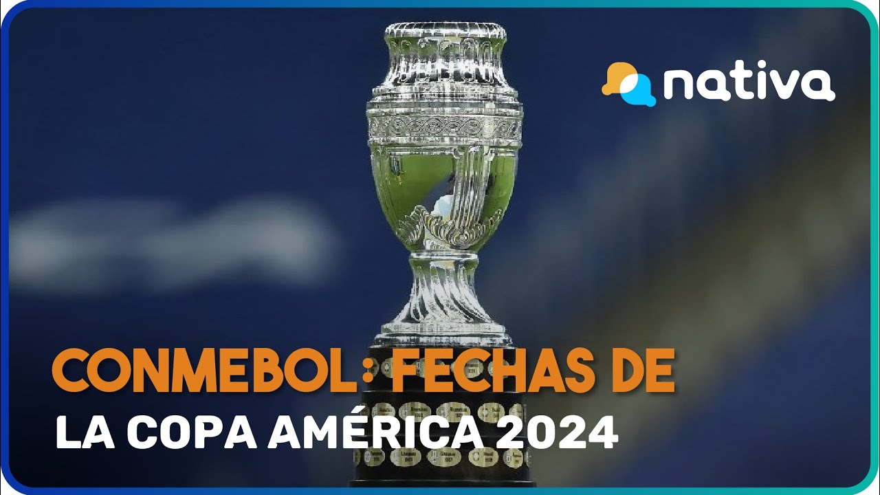 ⚽ Conmebol confirmó las fechas de la Copa América 2024 Bloque