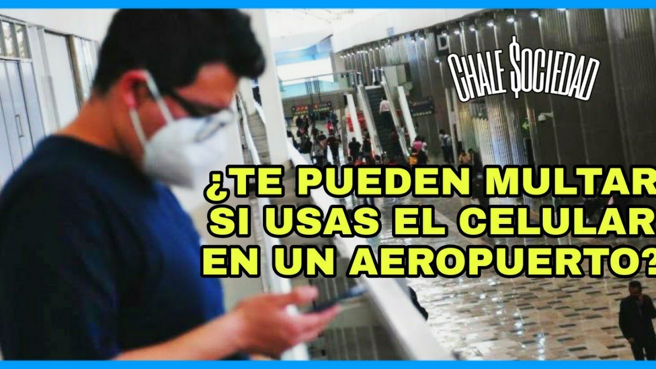 ¿Te pueden multar por usar tu celular en un aeropuerto? NOTA YouTube