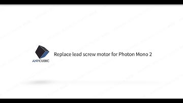Replace lead screw motor for Anycubic Photon Mono 2