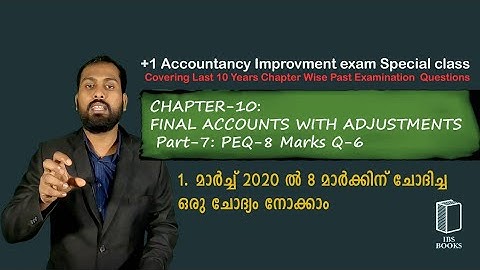 PEQ-C-10:FINAL ACCOUNTS WITH ADJUSTMENT  PART-7: 8 MARKS Q-6