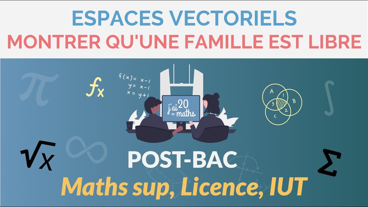 Montrer qu’une famille est libre Espaces vectoriels Maths Sup, L1 — free download