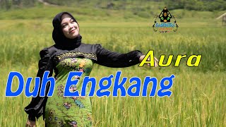 DUH ENGKANG - AURA BILQYS (Official Music Video Dangdut)