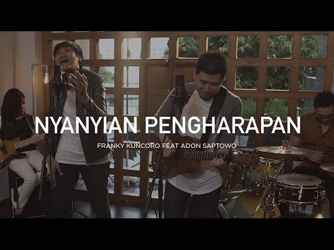 Nyanyian Pengharapan [Franky Kuncoro Feat Adon Saptowo]