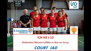 Interclub N2 - J10 - Court IAD - Badminton Maisons-Laffitte vs Aire-sur-la-Lys