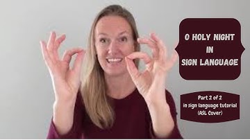 O Holy Night in Sign Language (Part 2 of 2 in step by step ASL tutorial)(ASL Cover)