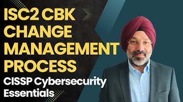 ISC2 CBK Change Management Process: Risk-Based CISSP 2026 Cybersecurity Framework Explained