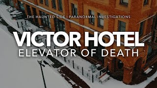 Elevator of Death | Victor Hotel | Part One | Paranormal Investigation | Full Episode 4K | S06 E04