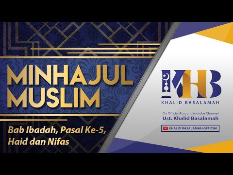 Minhajul Muslim #56: Bab Ibadah, Pasal Ke-7, Haid dan Nifas