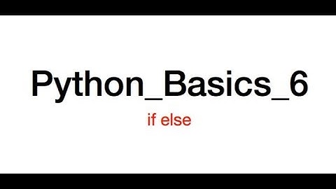 if else in python | conditional, Alternative, Chained and Nested Condition | Python_Basics_6