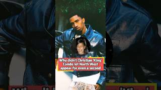 Why Didnt Christian King Combs Let North West Appear For Even A Second In His Music Video The Rea