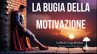 La trappola della MOTIVAZIONE nel CAMBIAMENTO. NON SEI DEPRESSO!!!!