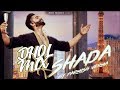 Shada Parmish Verma Dj Hans Dhol Remix New Royal Musical