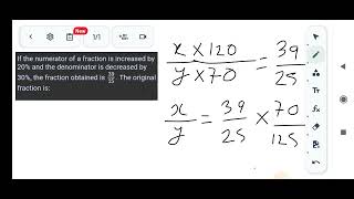 if a numerator of a fraction is increased by 20% and the denominator decrease by 30%...