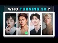 [Kpop Quiz] Guess who&#39;s 30 years old next year ? ✨(Korean Age)