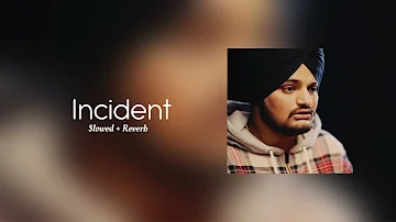 Incident (slowed + reverb)- Sidhu moose wala ft: Robin sidhu | new Punjabi song 2023 | feel music