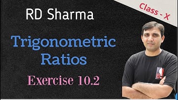 (L5)Trigonometric Ratios: Chapter 10 RD Sharma Class10 Complete Exercise 10.2 by Ashish Bajpai Sir