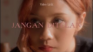 Nadin Amizah - Jangan Ditelan (Official Lyric Video)