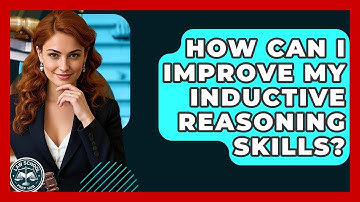 How Can I Improve My Inductive Reasoning Skills? - Law School Prep Hub