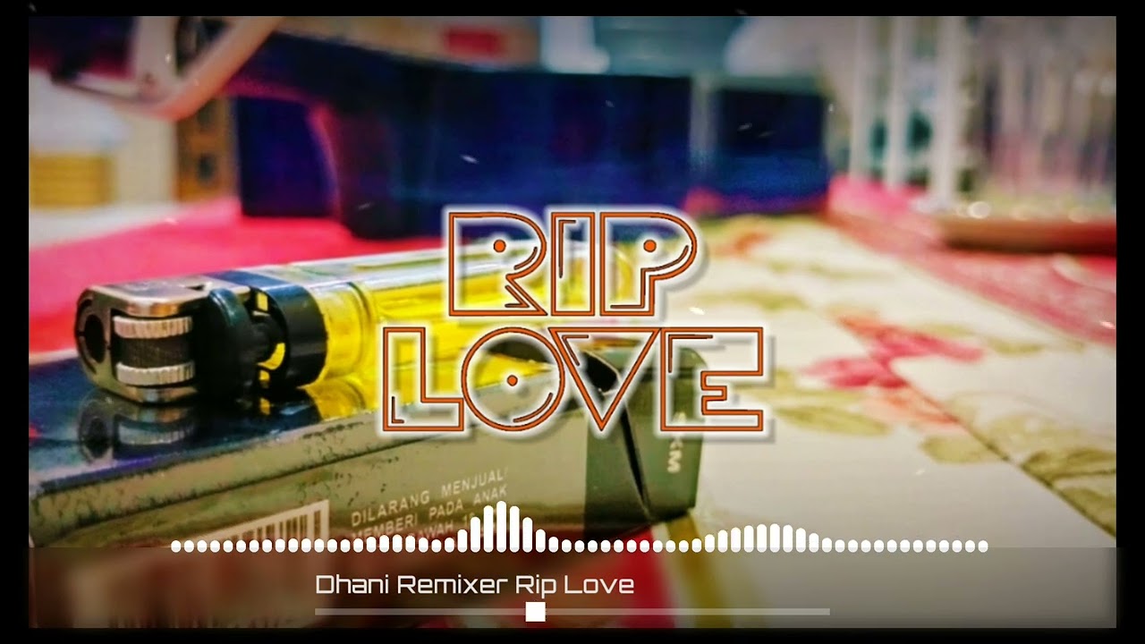 Dhani Remixer Rip Love Faouzia slow beat Rhytm mantul - mantul