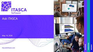 Ask ITASCA - May 2026: Numerical Modeling Best Practices for PFC, 3DEC, and FLAC