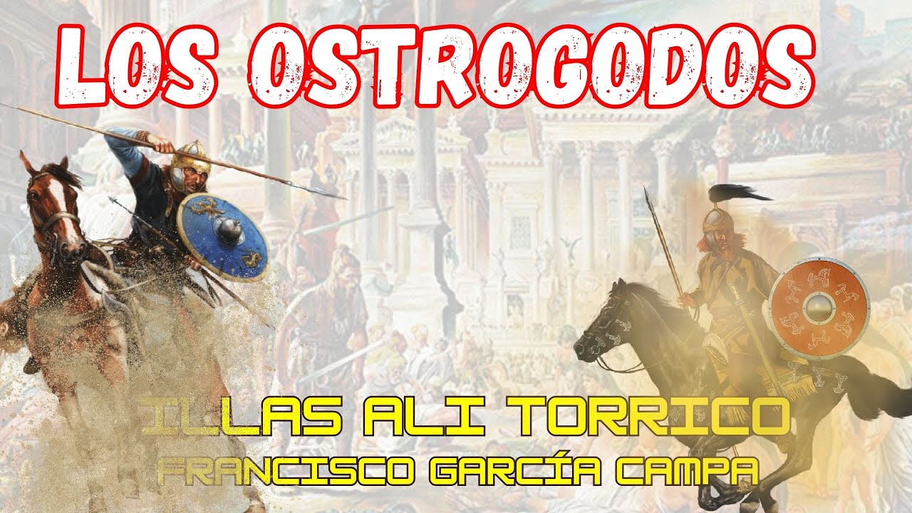 EL REINO OSTROGODO: Conquista y lucha por el control de la peninsula itálica *Illas Ali Torrico*