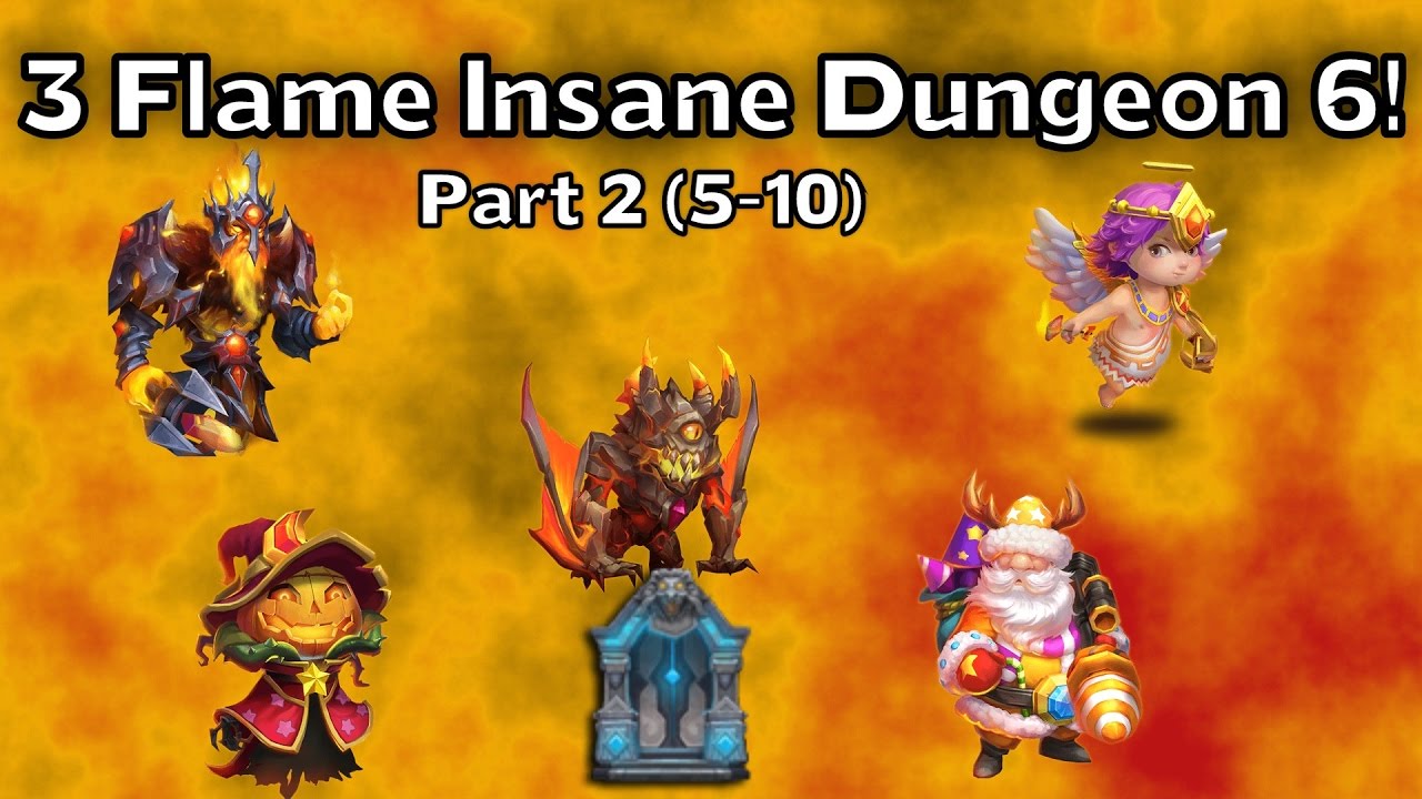 How to Get Thru Insane Dungeon 6 (6,7,8,9)& 3 Flame 6-10! - YouTube