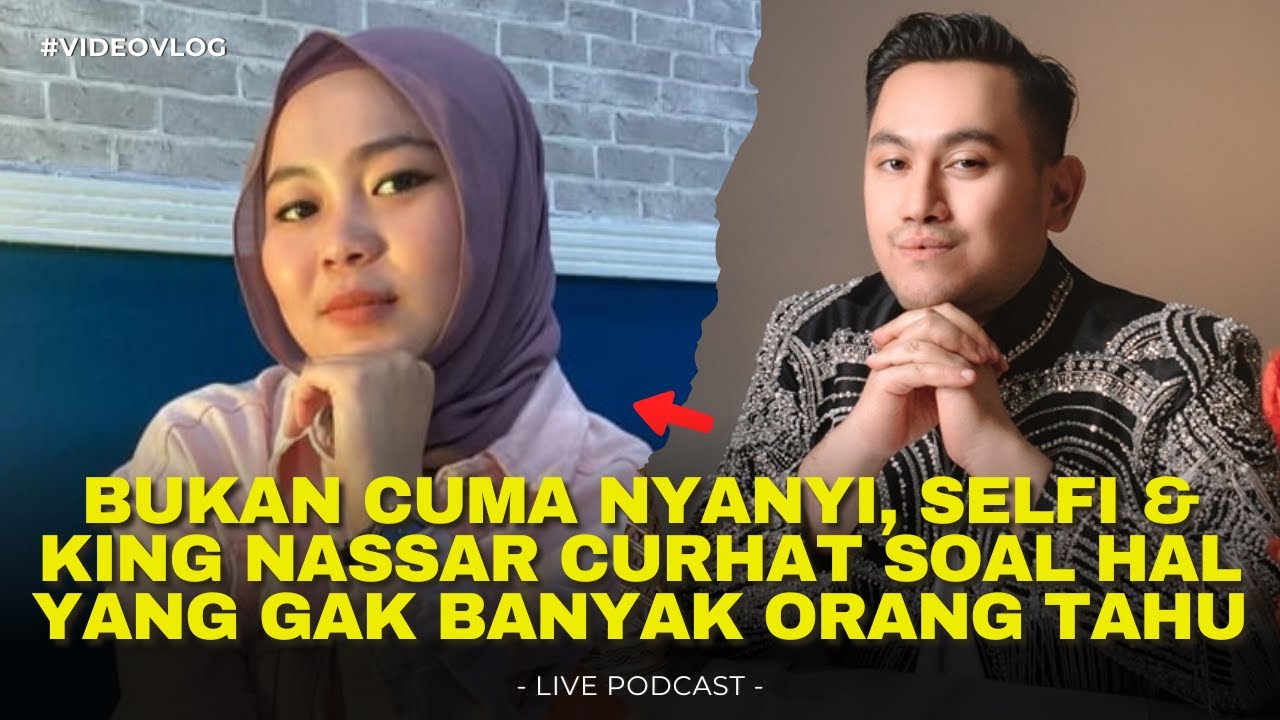Selfi Yamma & King Nassar Ngobrol Hati ke Hati, Penonton Auto Baper!