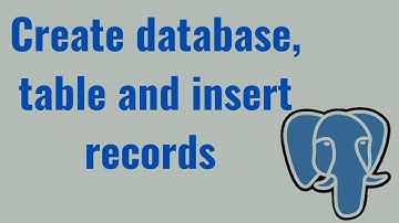 Tutorial 30 – How to create database, table and insert in PostgreSQL