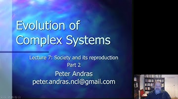 Evolution of Complex Systems - Video 15 (Lecture 7 Part 2)