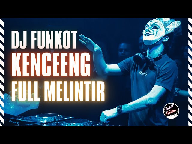 DJ FUNKOT HARDFUNK KENCENG FULL MELINTIR class=