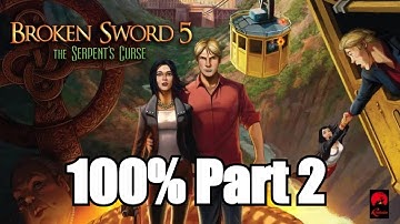 Broken Sword 5 - the Serpent