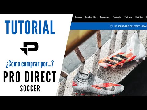 TUTORIAL | ¿Es seguro COMPRAR por PRO DIRECT SOCCER?